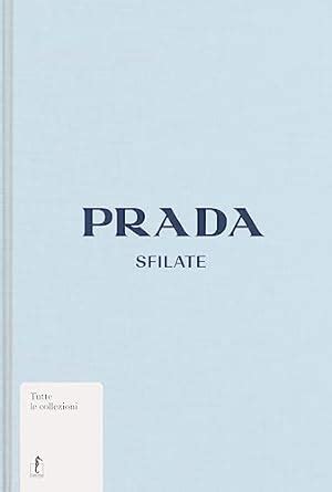 Prada. Sfilate. Ediz. illustrata 